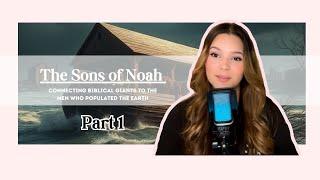 The Sons of Noah - Part 1