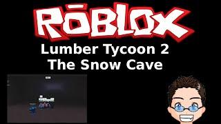 Roblox - Lumber Tycoon 2 - The Snow Cave