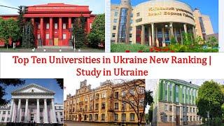 Top Ten Universities in Ukraine New Ranking | Study in Ukraine