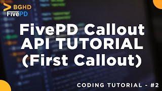 FivePD Callout API | First Callout - Coding Tutorial #2