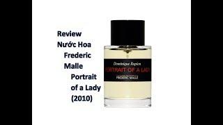 REVIEW NƯỚC HOA FREDERIC MALLE - PORTRAIT OF A LADY (2010)