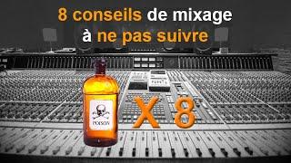 8 conseils de mixage à ne pas suivre !!!