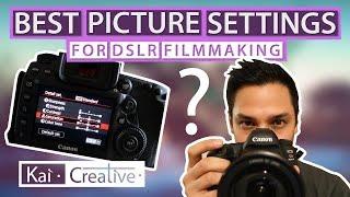 Best Picture Settings for DSLR Filmmaking | Corporate Video | KaiCreative