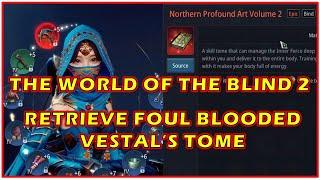 MIR4 The World of the Blind2 | Retrieve Foul Blooded Vestal's Tome | Northern Profound Art Volume 2