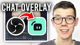 How To Add Twitch Chat Overlay In OBS - Full Guide