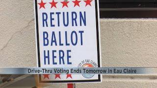 Drive-thru voting ends tomorrow in Eau Claire
