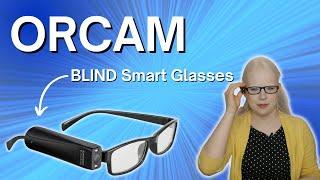 Are ORCAM Blind Smart Glasses Worth It???