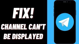 How To Fix Telegram This Channel Cannot Be Displayed On iPhone