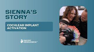 Sienna's Story - Infant Cochlear Implant Activation & Reaction (Dr. Courtney Voelker)