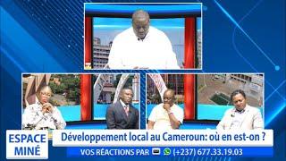 DÉVELOPPEMENT LOCAL AU CAMEROUN : OU EN EST-ON ? ESPACE MINÉ DU 22 NOVEMBRE 2024