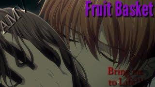 AMV/Аниме клип/Корзинка Фруктов 2019/Fruit Basket 2019/Bring me to Life