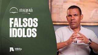 Falsos ídolos | Devocional Maná com Rodrigo Silva