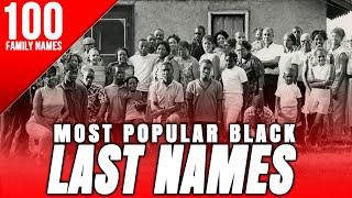 100 Most Popular Black Family Names