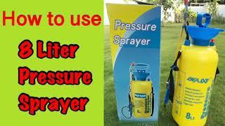 How to use 8Litre Pressure Sprayer Deluxe brand