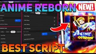 Anime Reborn Script GUI / Hack (Auto Farm, RollBack, Auto Summon, And More) *PASTEBIN 2024*