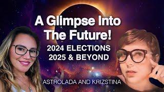 CHILLING & Exciting 2025 Predictions and Beyond. 2024 Elections SHOCK!  Astrolada with Krisztina