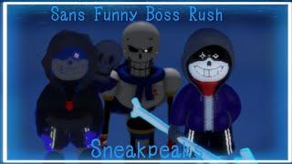 Sans funny Boss Rush / All new Sneak peaks