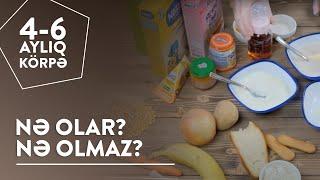 4–6 aylıq körpə: Nə olar? Nə olmaz?