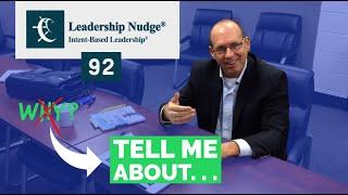 Leadership Nudge 92- Say Tell Me About Not Tell Me Why