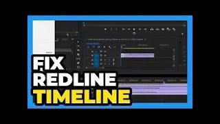 Premiere Pro   Red Line On Timeline Fix 2024