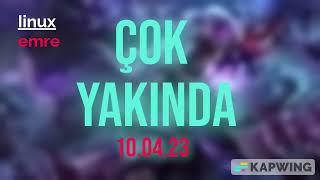 EMRE Iinux | ÇOK YAKINDA 10.04.23