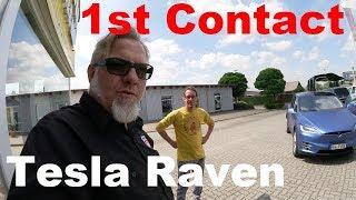 Tesla Raven: first Contact!