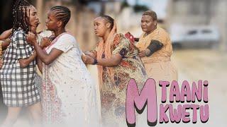 MTAANI KWETU USWAHILINI Full movie | SWAHILI MOVIES