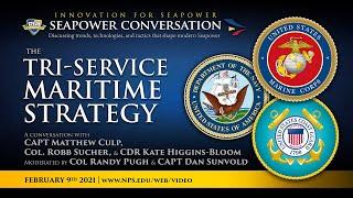 The Tri-Service Maritime Strategy -- Seapower Conversations