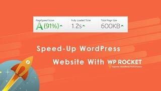 How To Speed-Up WordPress Website In Few Clicks With WP Rocket