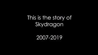 Skydragon story 2007-2019 [ GD & CL  ]