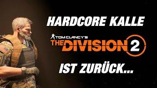 The Division 2 HC Mode - Ep. 13 Hardcore Kalle ist zurück...