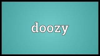 Doozy Meaning