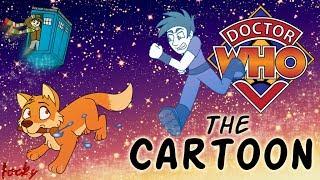 The Doctor Who Cartoon You've Never Heard of w/Blueartisan