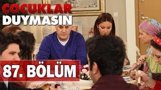 Çocuklar Duymasın 87. Bölüm