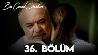 Bir Çocuk Sevdim 36. Bölüm (FULL HD)