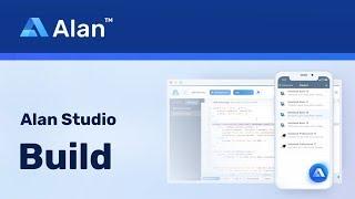 Alan Studio Tutorial — 2. Build