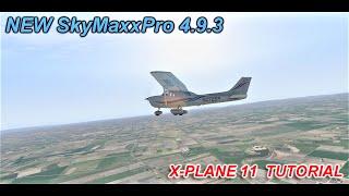 X-Plane 11 | SkyMaxx Pro 4.9.3 Tutorial