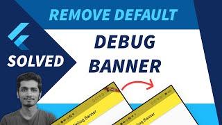 Flutter: How to remove debug banner?