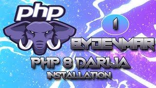 1 - COURS PHP 8 DARIJA - INSTALLATION | تعلم لغة البرمجة بي إتش بي كاملة