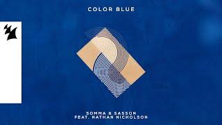 SOMMA & Sasson - Color Blue (feat. Nathan Nicholson) [Official Visualizer]