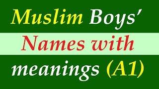 Muslim boys names starting with A with meaning in English part 1