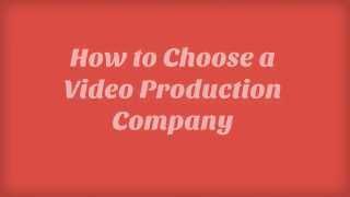 How to Choose Video Production Companies in 45 Seconds!