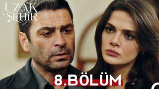 Uzak Şehir 8.Bölüm | Drama Review | Uzak Şehir Bölüm 8