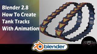 Blender 2 8 How To Make Sci-fi Tank Tracks & Animate Them