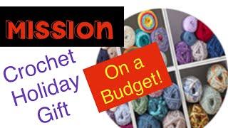 Use a Sale to Crochet a Holiday Gift on a Budget!