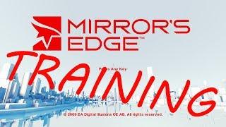 Mirrors Edge Training - Part 1