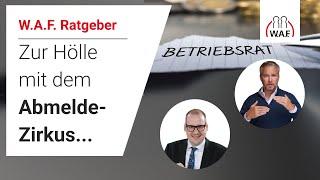 So werden Sie als BR-Mitglied lästige Abmeldepflichten los | Betriebsrat Video