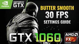 God Of War ~ Butter Smooth 30 FPS Settings Guide for Low End PC | GTX 1060 6GB | FX 8350 4.4GHz