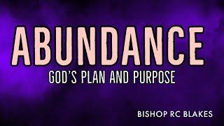 10:30am Worship Service - Bishop RC Blakes, Jr. “ABUNDANCE”