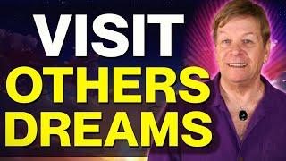 How To Visit People In Their Dreams - Telepathic Dream Communication